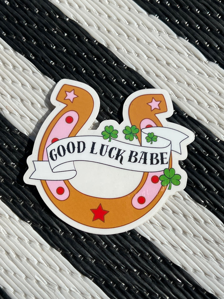 Good Luck Babe Sticker