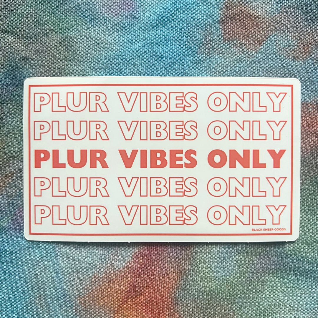 Vinyl Sticker - PLUR Vibes Only